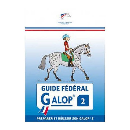 Guide Fédéral Galop® 2 - Ffe