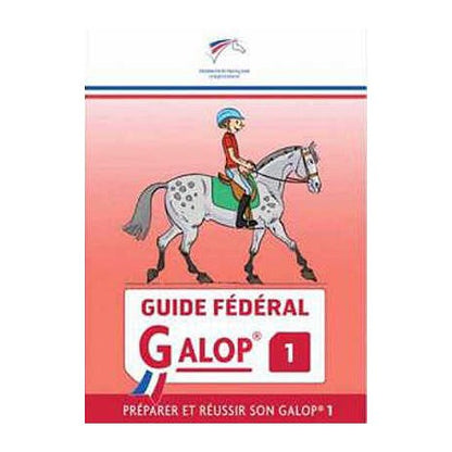 Guide Fédéral Galop® 1 - Ffe