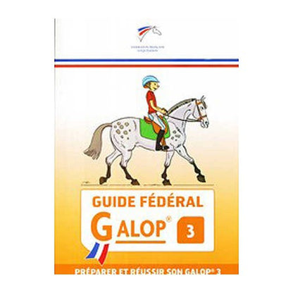 Guide Fédéral Galop® 3 - Ffe